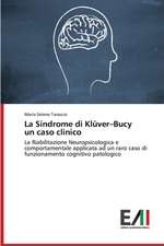 La Sindrome Di Kluver-Bucy Un Caso Clinico: Lupus Eritematoso Sistemico