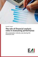 The Role of Financial Analysis Ratio in Evaluating Performance: Analytical Measurements and Models