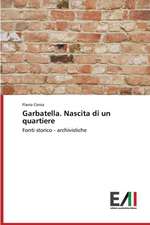 Garbatella. Nascita Di Un Quartiere