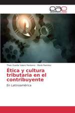 Etica y Cultura Tributaria En El Contribuyente