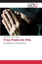 Fray Pedro de Pila