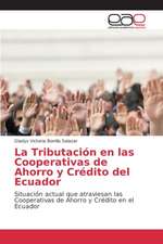 La Tributacion En Las Cooperativas de Ahorro y Credito del Ecuador