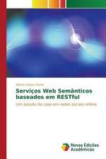 Servicos Web Semanticos Baseados Em Restful: Praticas E Discursos