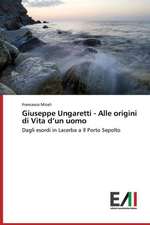 Giuseppe Ungaretti - Alle Origini Di Vita D'Un Uomo: Colaboracao Da Enfermagem