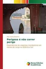 Perigoso E Nao Correr Perigo: Estudos No Brasil