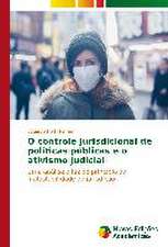 O Controle Jurisdicional de Politicas Publicas E O Ativismo Judicial: Uma Proposta de Ensino Na Formacao de Professores