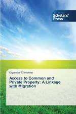 Access to Common and Private Property: A Linkage with Migration