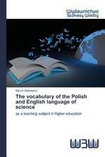 The Vocabulary of the Polish and English Language of Science: Rekl Mas Kampa a