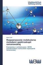 Rozpoznawanie Molekularne Metodami Spektroskopii Ramanowskiej: Rekl Mas Kampa a