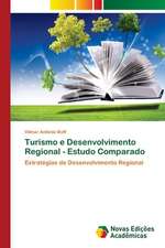 Turismo E Desenvolvimento Regional - Estudo Comparado: A Barragem Joao Leite - Goias