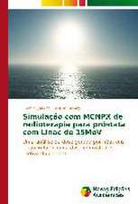 Simulacao Com McNpx de Radioterapia Para Prostata Com Linac de 15mev: Transformacao, Estimulo E O Sistema Simbolico