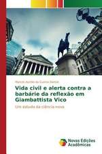 Vida Civil E Alerta Contra a Barbarie Da Reflexao Em Giambattista Vico: Um Novo Horizonte Na Educacao