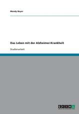 Das Leben mit der Alzheimer-Krankheit