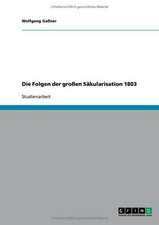 Die Folgen der großen Säkularisation 1803