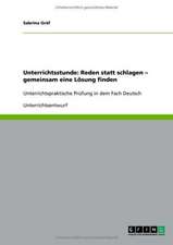 Unterrichtsstunde: Reden statt schlagen - gemeinsam eine Lösung finden