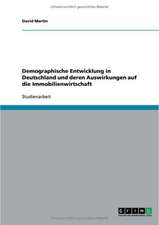 Demographische Entwicklung in Deutschland und deren Auswirkungen auf die Immobilienwirtschaft