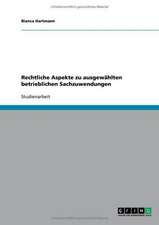 Rechtliche Aspekte zu ausgewählten betrieblichen Sachzuwendungen