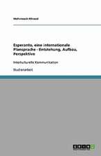 Esperanto, eine internationale Plansprache - Entstehung, Aufbau, Perspektive