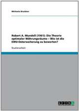 Robert A. Mundell (1961): Die Theorie optimaler Währungsräume - Wie ist die EWU-Osterweiterung zu bewerten?