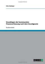 Grundlagen der kommunalen Finanzverfassung nach dem Grundgesetz