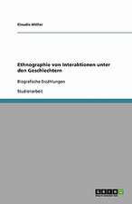 Ethnographie von Interaktionen unter den Geschlechtern