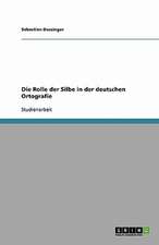 Die Rolle der Silbe in der deutschen Orthografie