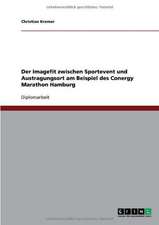 Der Imagefit zwischen Sportevent und Austragungsort am Beispiel des Conergy Marathon Hamburg