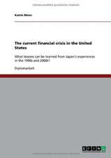 The current financial crisis in the United States