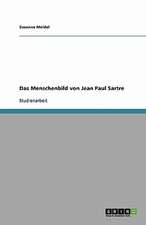 Das Menschenbild von Jean Paul Sartre