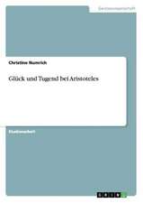 Glück und Tugend bei Aristoteles