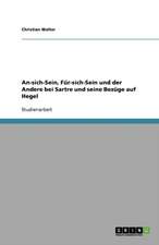 An-sich-Sein, Für-sich-Sein und der Andere bei Sartre und seine Bezüge auf Hegel