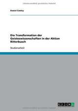 Die Transformation der Geisteswissenschaften in der Aktion Ritterbusch