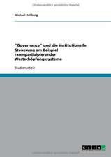 "Governance" und die institutionelle Steuerung am Beispiel raumpartizipierender Wertschöpfungssysteme