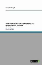 Mediale Variation: Geschriebenes vs. gesprochenes Deutsch