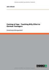 Coming of Age - Teaching Billy Elliot to German Teenagers