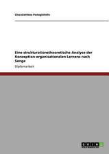 Eine strukturationstheoretische Analyse der Konzeption organisationalen Lernens nach Senge