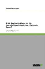 2. UB Geschichte Klasse 11: Die Herrschaft des Peisistratos - Fluch oder Segen?