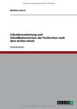 Schuldverarbeitung und Schuldbekenntnisse der Freikirchen nach dem Dritten Reich