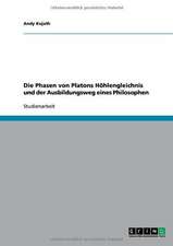 Die Phasen von Platons Höhlengleichnis und der Ausbildungsweg eines Philosophen