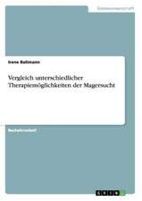 Vergleich unterschiedlicher Therapiemöglichkeiten der Magersucht