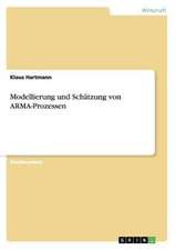 Modellierung und Schätzung von ARMA-Prozessen