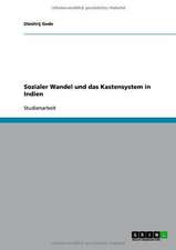 Sozialer Wandel und das Kastensystem in Indien