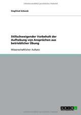 Stillschweigender Vorbehalt der Aufhebung von Ansprüchen aus betrieblicher Übung