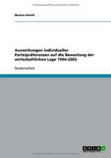 Auswirkungen individueller Parteipräferenzen auf die Bewertung der wirtschaftlichen Lage 1994-2002