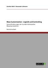 Mass Customization - Logistik und Controlling