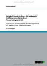 Hospital Readmissions - Ein adäquater Indikator der stationären Versorgungsqualität