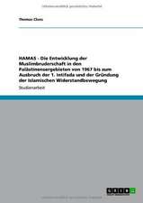 HAMAS - Die Entwicklung der Muslimbruderschaft in den Palästinensergebieten von 1967 bis zum Ausbruch der 1. Intifada und der Gründung der Islamischen Widerstandbewegung