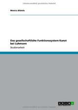 Das gesellschaftliche Funktionssystem Kunst bei Luhmann