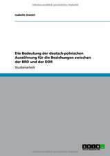 Die Bedeutung der deutsch-polnischen Aussöhnung für die Beziehungen zwischen der BRD und der DDR