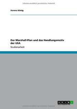 Der Marshall-Plan und das Handlungsmotiv der USA